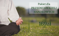 Pakiet dla przedstawicieli handlowych: 169 zł/os.